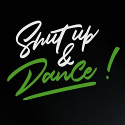 Shut-up & Dance - Tshirt de DANSE - DALS
