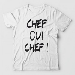 Chef oui chef ! tshirt humour