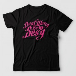 Tee shirt clubber - Dont worry be sexy